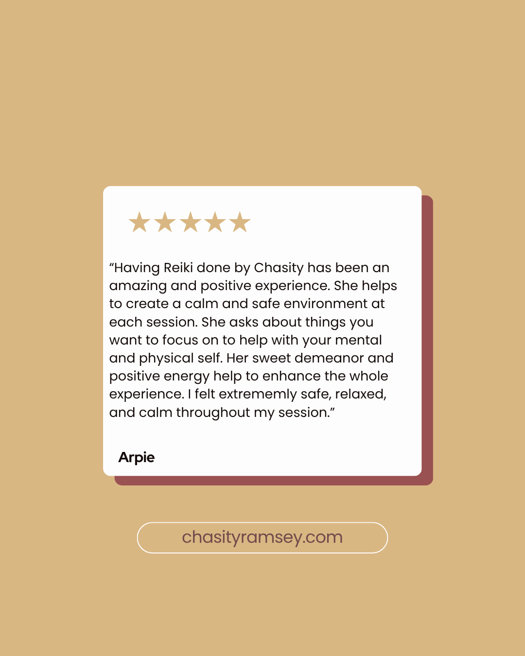 Customer review with five-star rating for Reiki sessions from Chasity by Arpie, praising her calming and positive energy, and mentioning a feeling of safety, relaxation, and calmness during the session, with the website chasityramsey.com at the botto