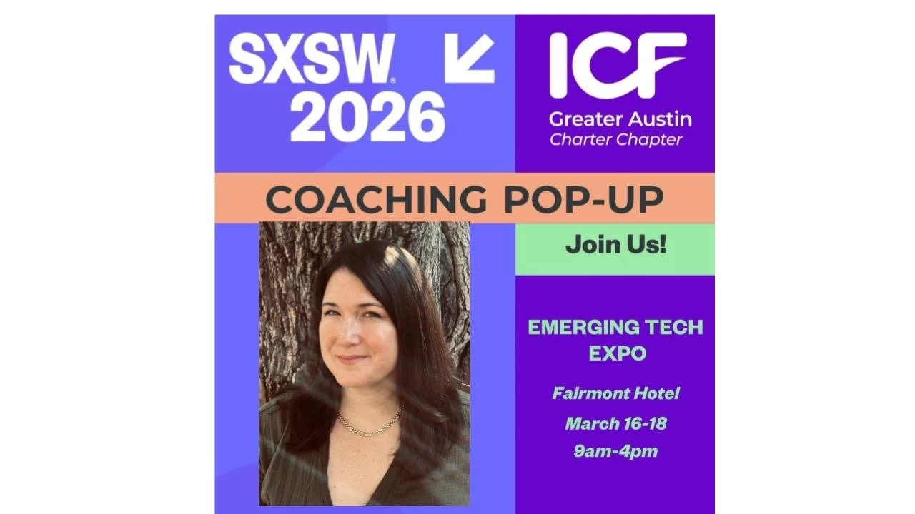 Selected Coach, SXSW Coaching Pop-Up (2026) | Inaugural cohort of coaches selected to offer laser coaching sessions at SXSW. Best quote from the day: "My session with Heather was life-changing!"