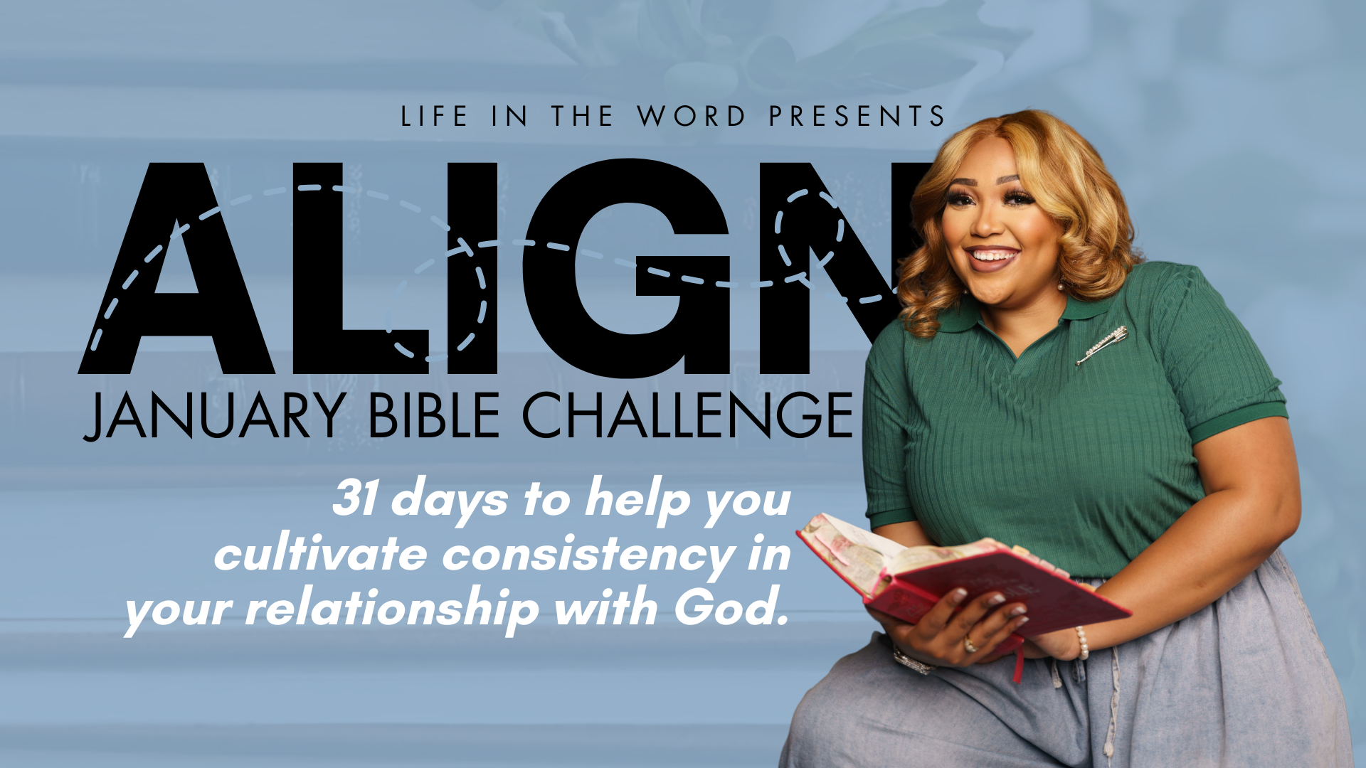 Align Bible Challenge — Life in the Word | Lydia Ford Alston