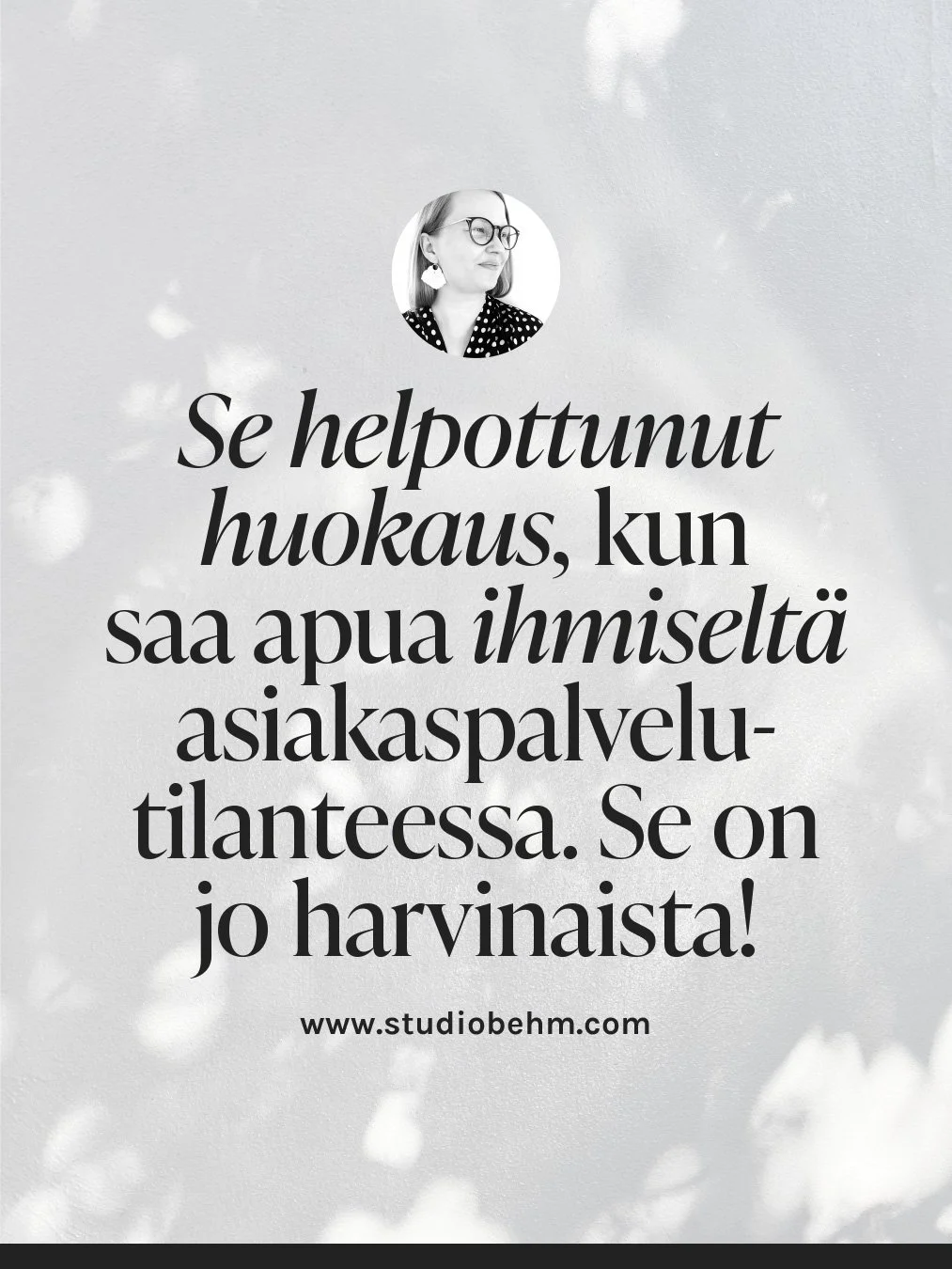Se helpottunut huokaus😮&zwj;💨😍, kun saa apua ihmiselt&auml; asiakaspalvelutilanteessa. Se alkaa olla jo harvinaista! 

Tiesith&auml;n: kun kysyt tarjousta graafisen suunnittelun t&ouml;ille Studio Behmilt&auml;, kaikkiin yhteydenottoihin vastaa su