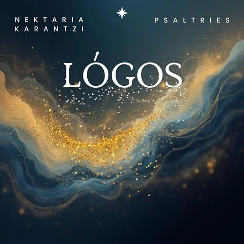Latest Release: LÓGOS — Nektaria Karantzi & PSALTRIES