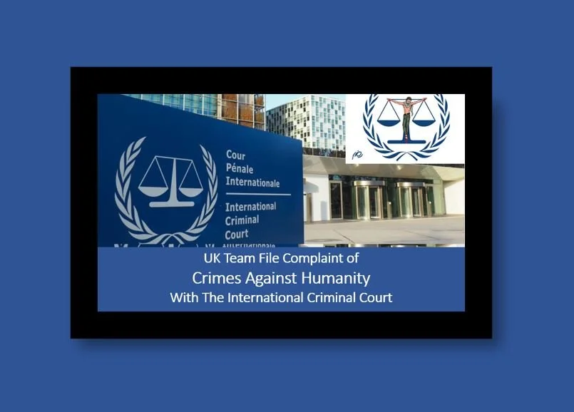 UK Team File Complaint Of Crimes Against Humanity With The International Criminal Court