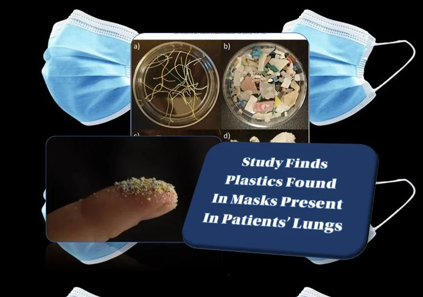 Study Finds Plastics Found In Masks Present In Patients’ Lungs