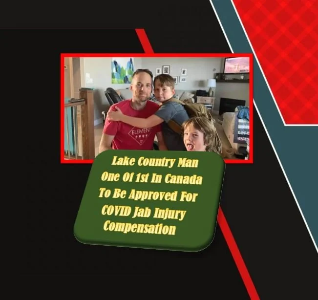 Lake Country Man One Of 1st In Canada To Be Approved For COVID Jab Injury Compensation