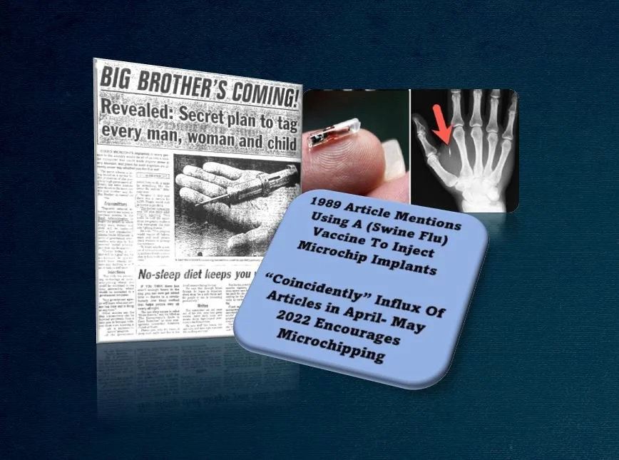 1989 Article Mentions Using A (Swine Flu) Vaccine To Inject Microchip Implants-“Coincidently” Influx Of Articles in April- May 2022 Encourages Microchipping