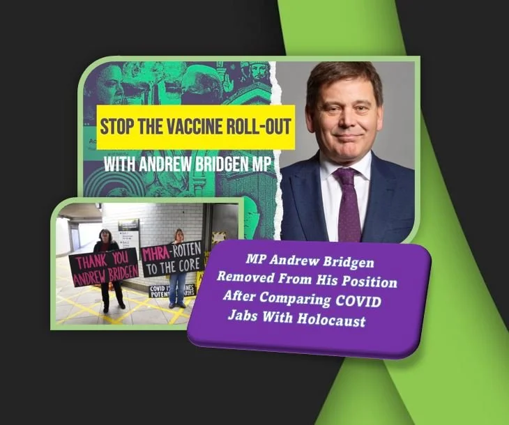  MP Andrew Bridgen Removed From His Position After Comparing COVID Jabs  With Holocaust