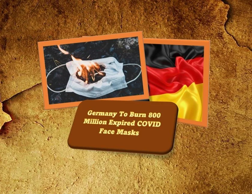 Germany to Burn 800 Million Expired COVID Face Masks
