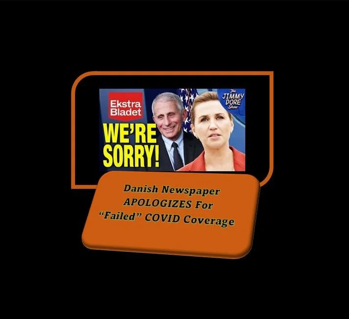 Danish Newspaper APOLOGIZES For “Failed” COVID Coverage