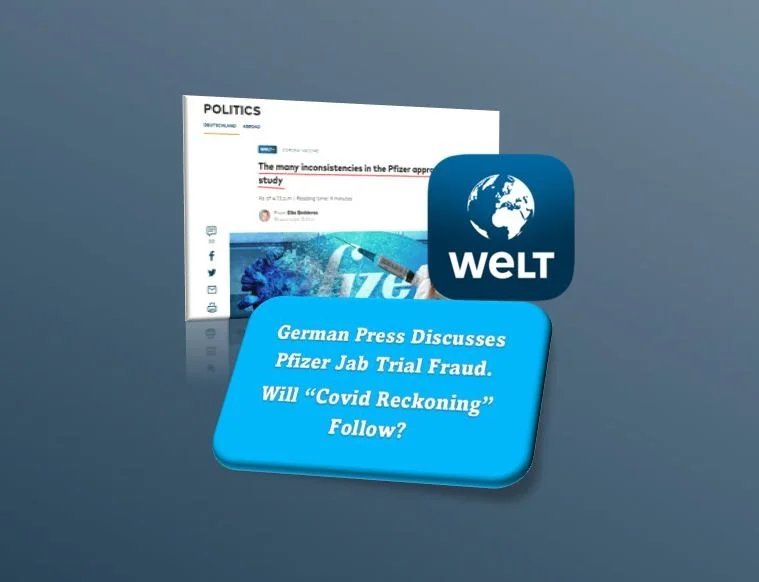 German Press Discusses Pfizer Jab Trial Fraud. Will “Covid Reckoning” Follow?