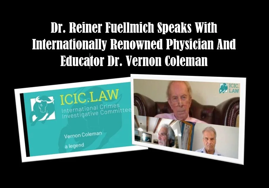 Dr. Reiner Fuellmich Speaks With Internationally Renowned Physician And Educator Dr. Vernon Coleman