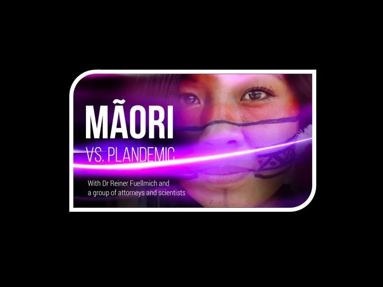 MAORI vs. PLANDEMIC - With Dr Reiner Fuellmich