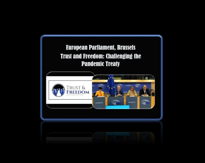 European Parliament, Brussels - Trust and Freedom: Challenging the Pandemic Treaty