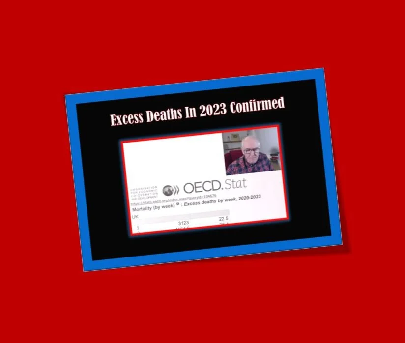      

 
   Sep 24, 2023 by Dr John Campbell   Confirmation of excess deaths in 2023 for US, UK, Canada, Australia, NZ, Netherlands, and Denmark. However, deaths are lower than expected in Poland, Hungary, and Sweden.  
 




















  
  


