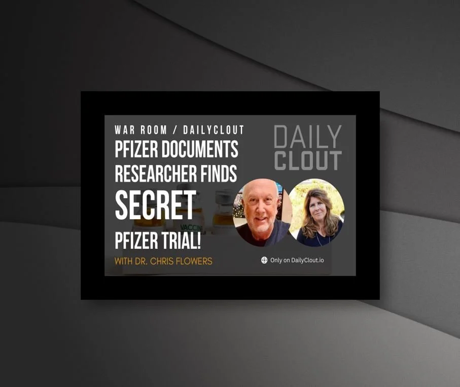 War Room / DailyClout Pfizer Documents Researcher Finds SECRET Pfizer Trial!