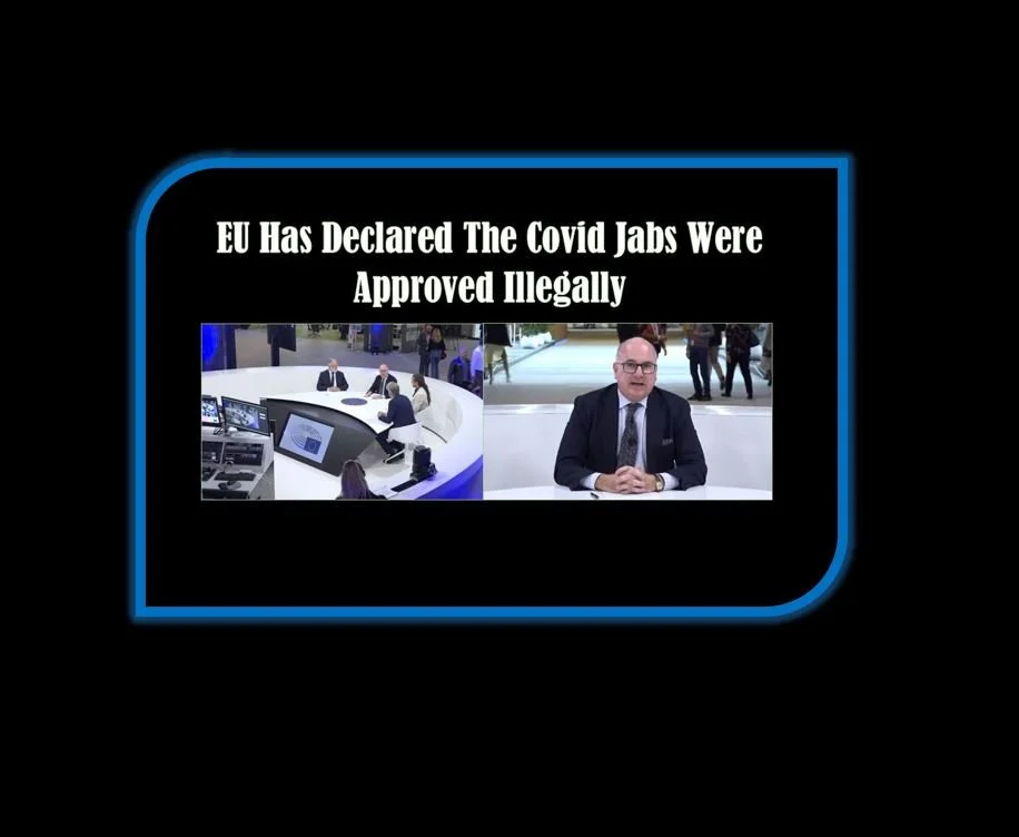 EU Has Declared The Covid Jabs Were Approved Illegally