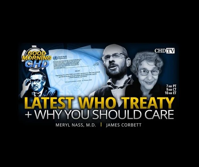Decoding The WHO’s New Pandemic ‘Agreement’ + New World Dis-Order With James Corbett