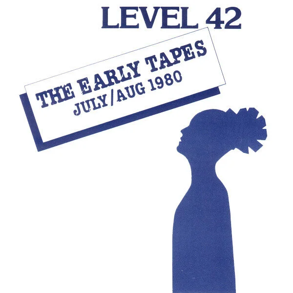 Level 42 - The Early Tapes
