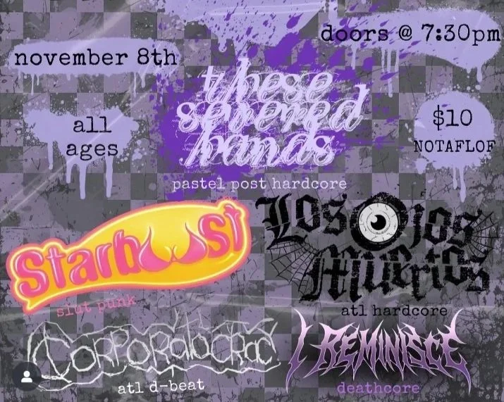 These Severed Hands, Los Ojos Muertos, Corporatocracy, Starbust, and I reminisce