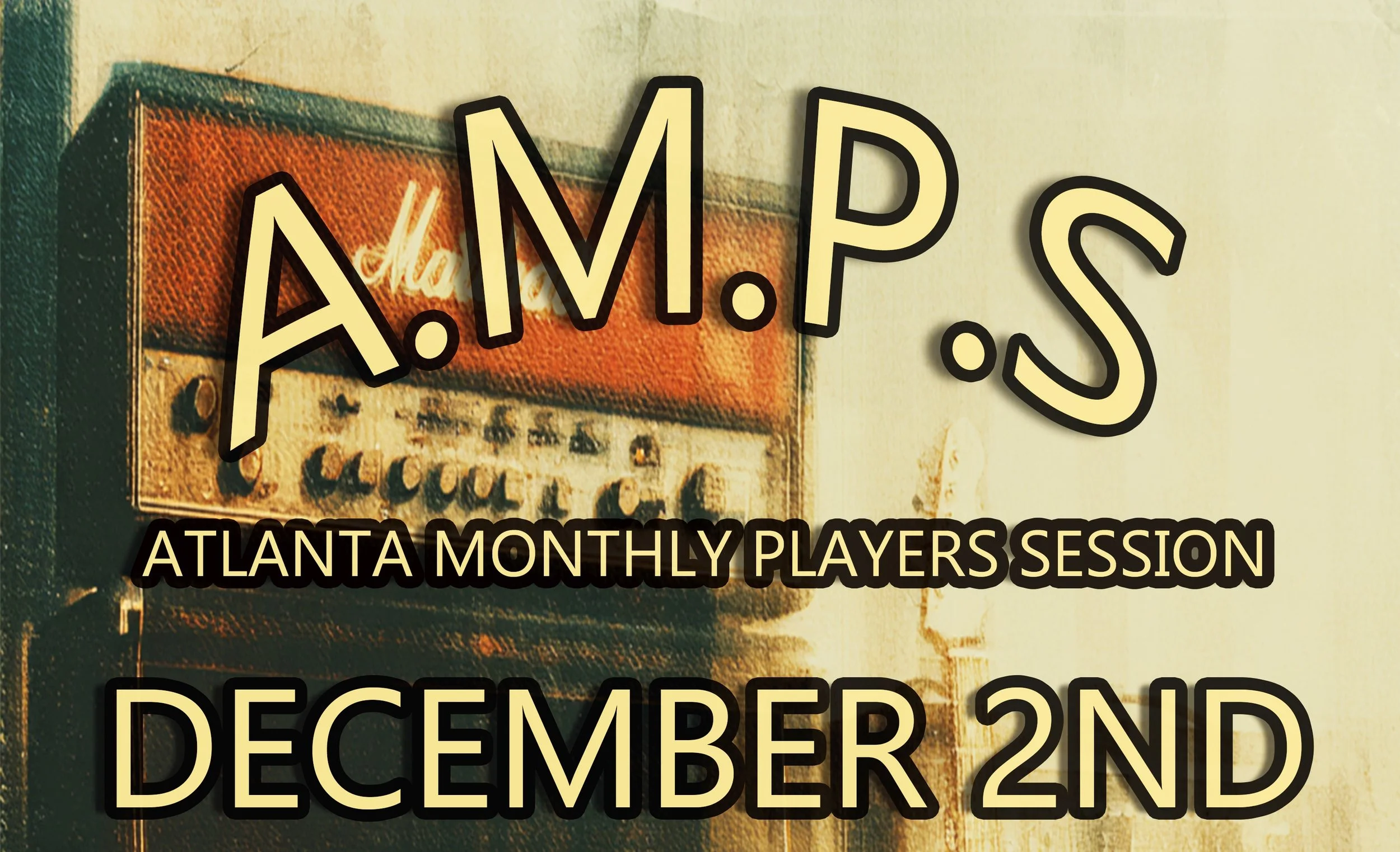 A.M.P.S. / ATLANTA MONTHLY PLAYERS SESSION