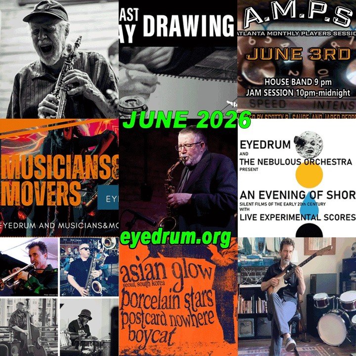 June at eyedrum *eyedrum.org* #eyedrum, #avantgarde, #music, #dance, #improv, #electroacoustic,  #film, #contemporary, #art, #atlanta, #nonprofit