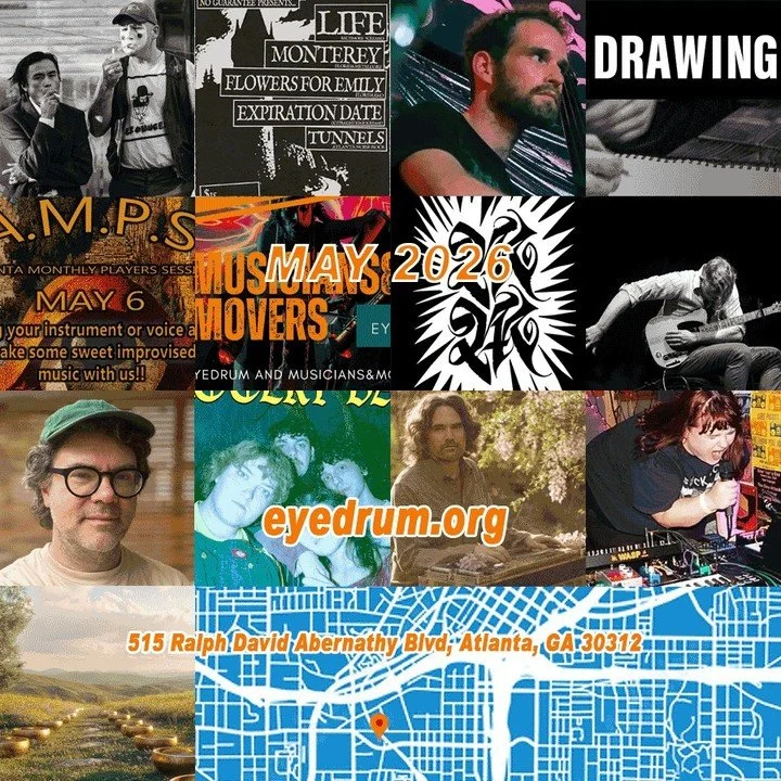The Lusty Month of May at eyedrum! *eyedrum.org* #eyedrum, #music, #art, #film, #avantgarde, #contemporary, #atlanta, #nonprofit
