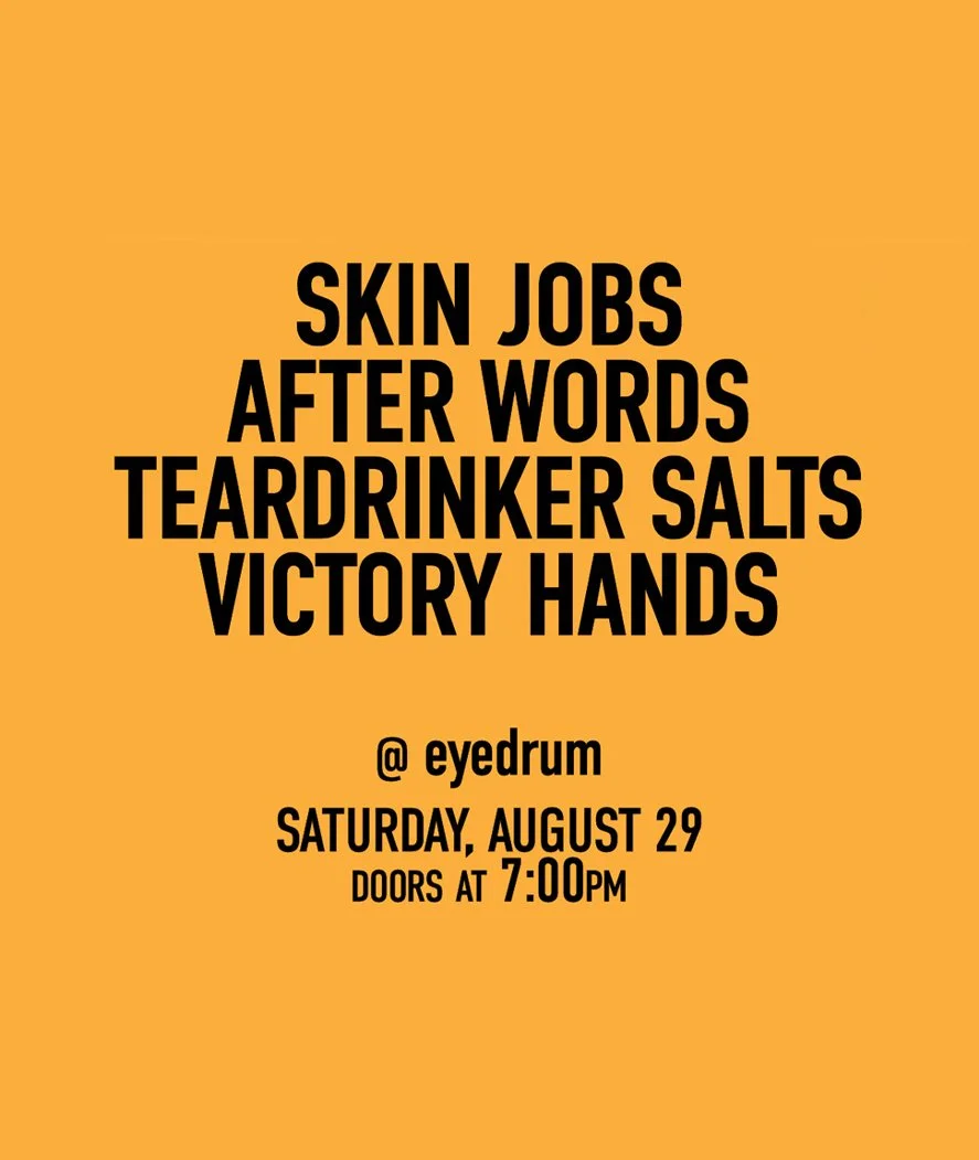 SKIN JOBS, After Words, Teardrinker Salts, Victory Hands