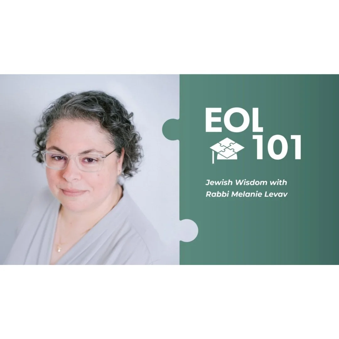 EOL 101: Jewish Wisdom with Rabbi Melanie Levav