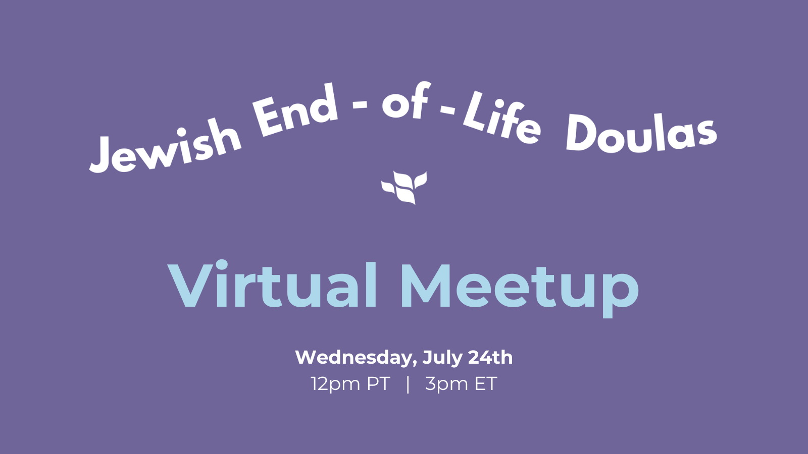 Virtual Jewish End-of-Life Doula Meetup (July 2024)