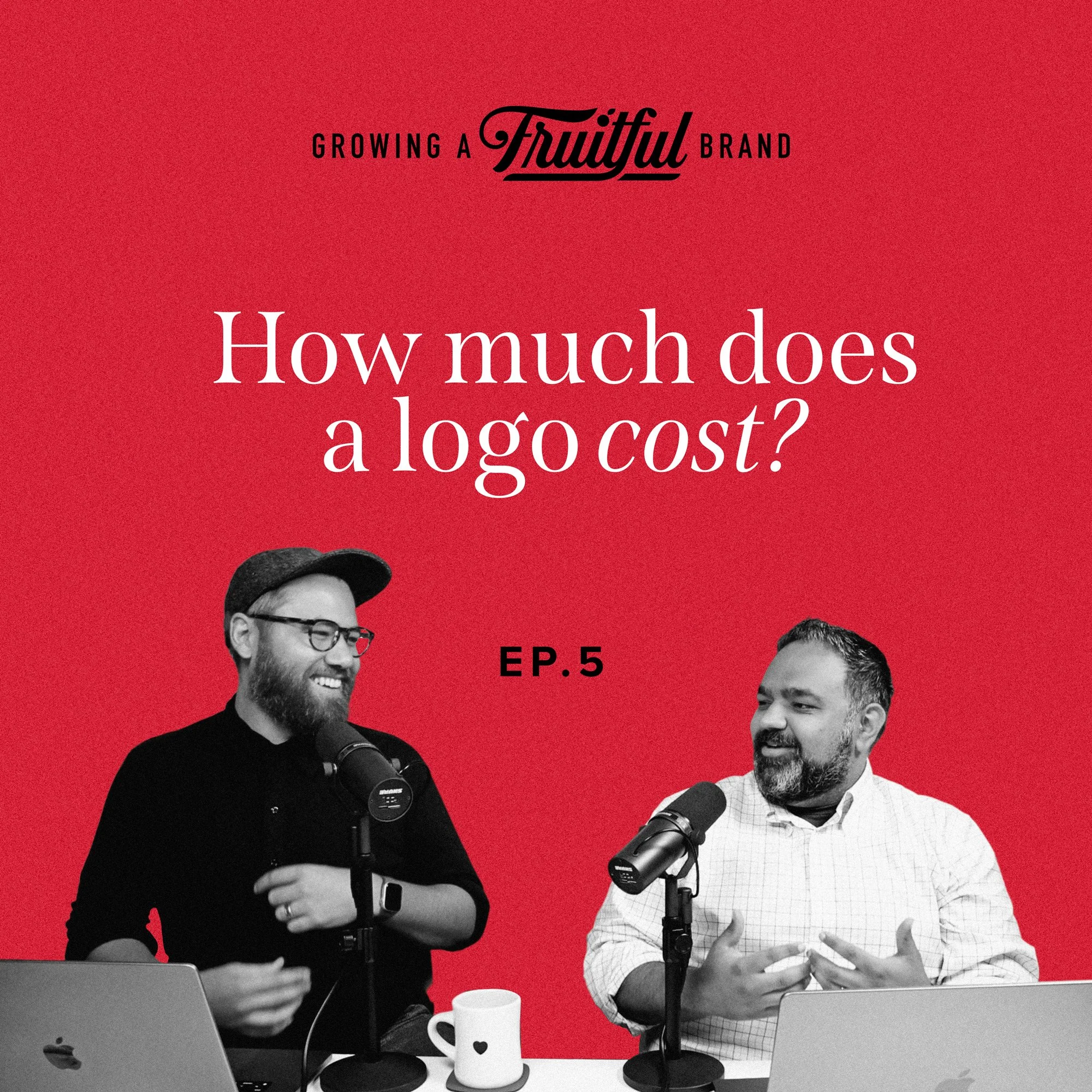 How Much Does a Logo Cost? Ep. 5 Growing a Fruitful Brand Podcast