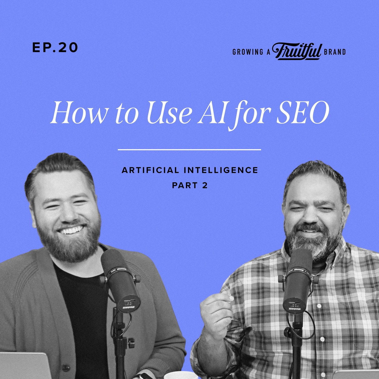 How to Use AI for SEO | Growing a Fruitful Brand Podcast | Episode 20 episode artwork