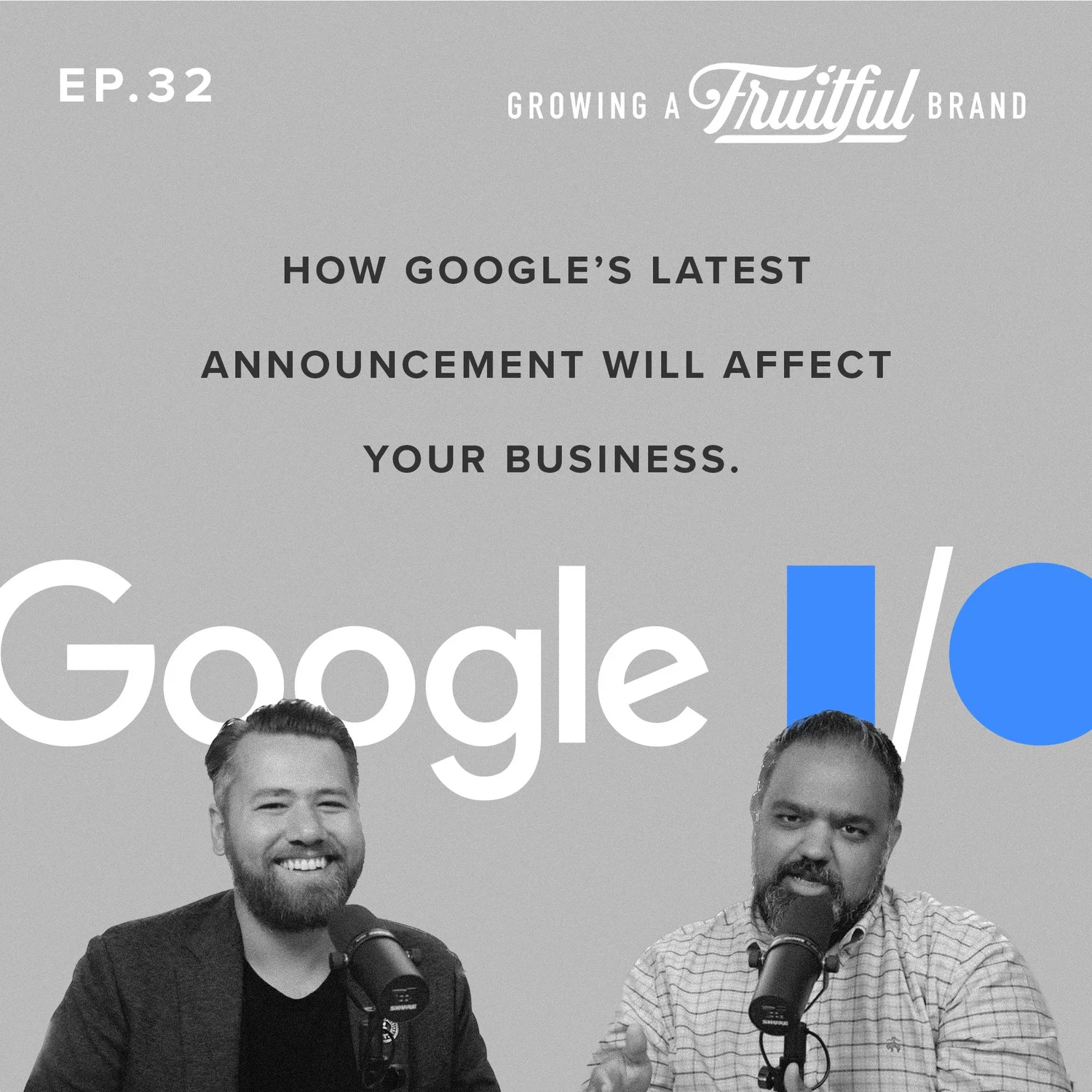 How Google's Latest Announcement Will Affect Your Business | Growing A Fruitful Brand | Episode 32 episode artwork