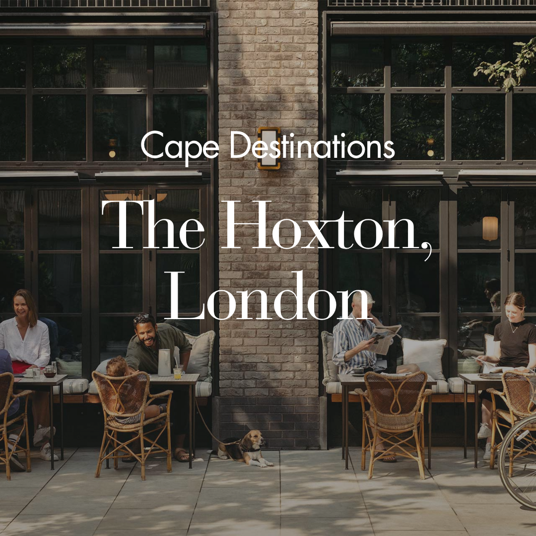 Cape Destinations - A Visit to The Hoxton Southwark, London: Where Hospitality Meets Creativity