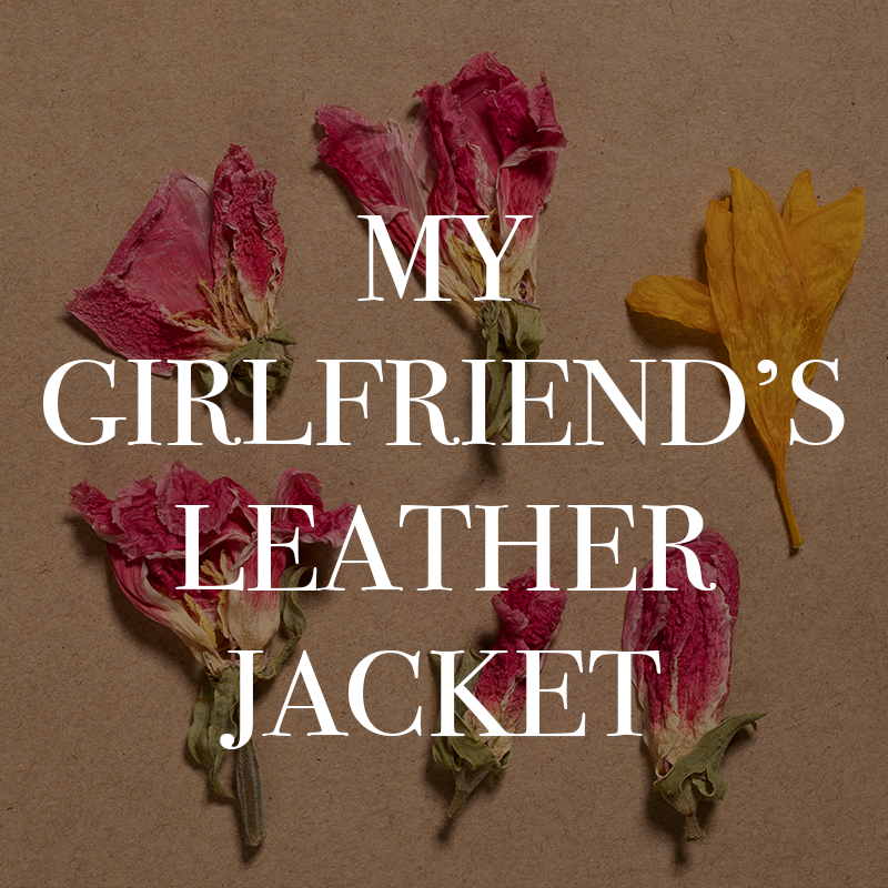 My Girlfriend's Leather Jacket