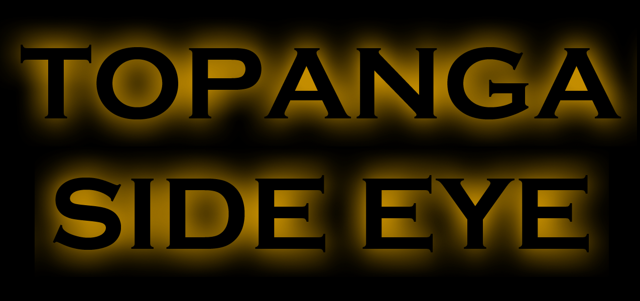 Topanga Side Eye Music