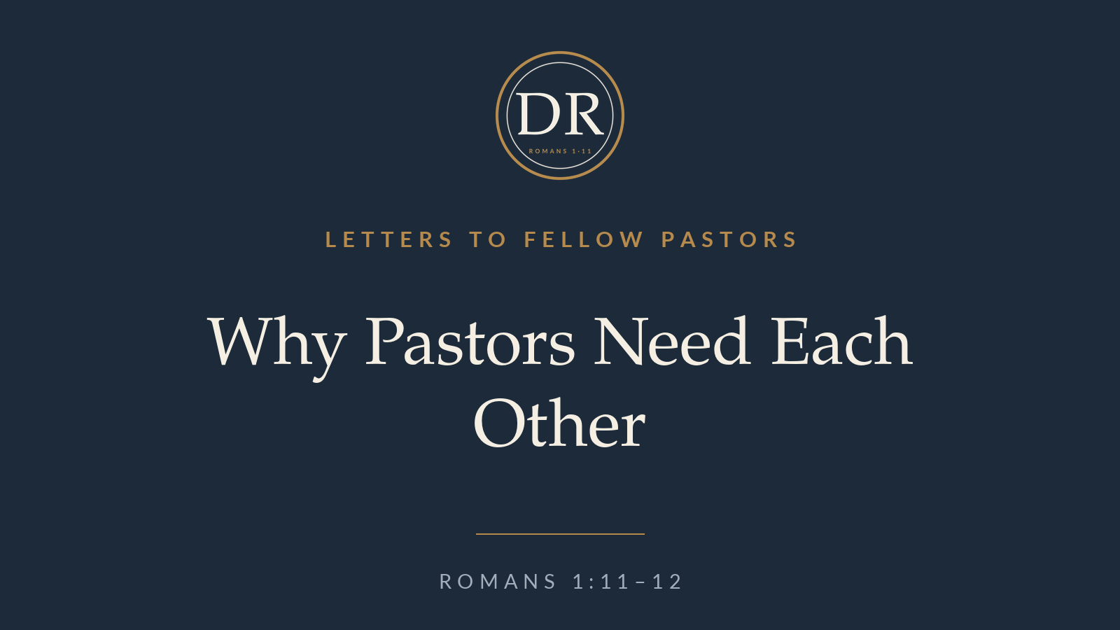 Why Pastors Need Each Other