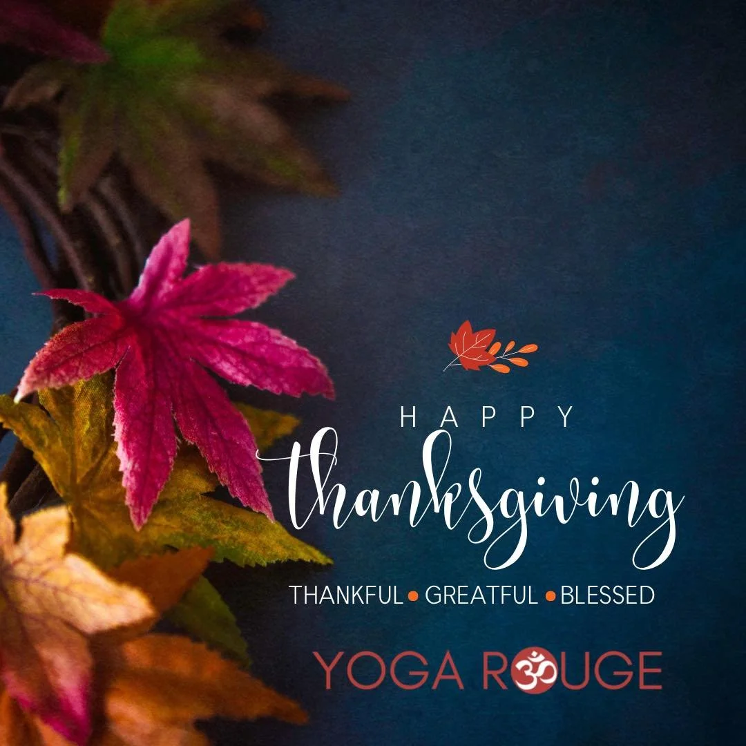 Happy Thanksgiving from Yoga Rouge!
We are grateful for all the yogis who flow with us🙏

&bull;
&bull;
&bull;
#yoga #yogarouge #happythanksgivng #holidayseason #hotpower #vinyasa #yin #soundhealing #flowwithus