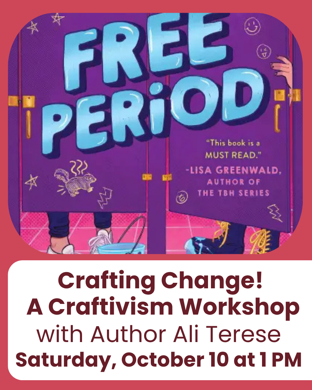 FREE PERIOD Author Talk & Craftivism Workshop