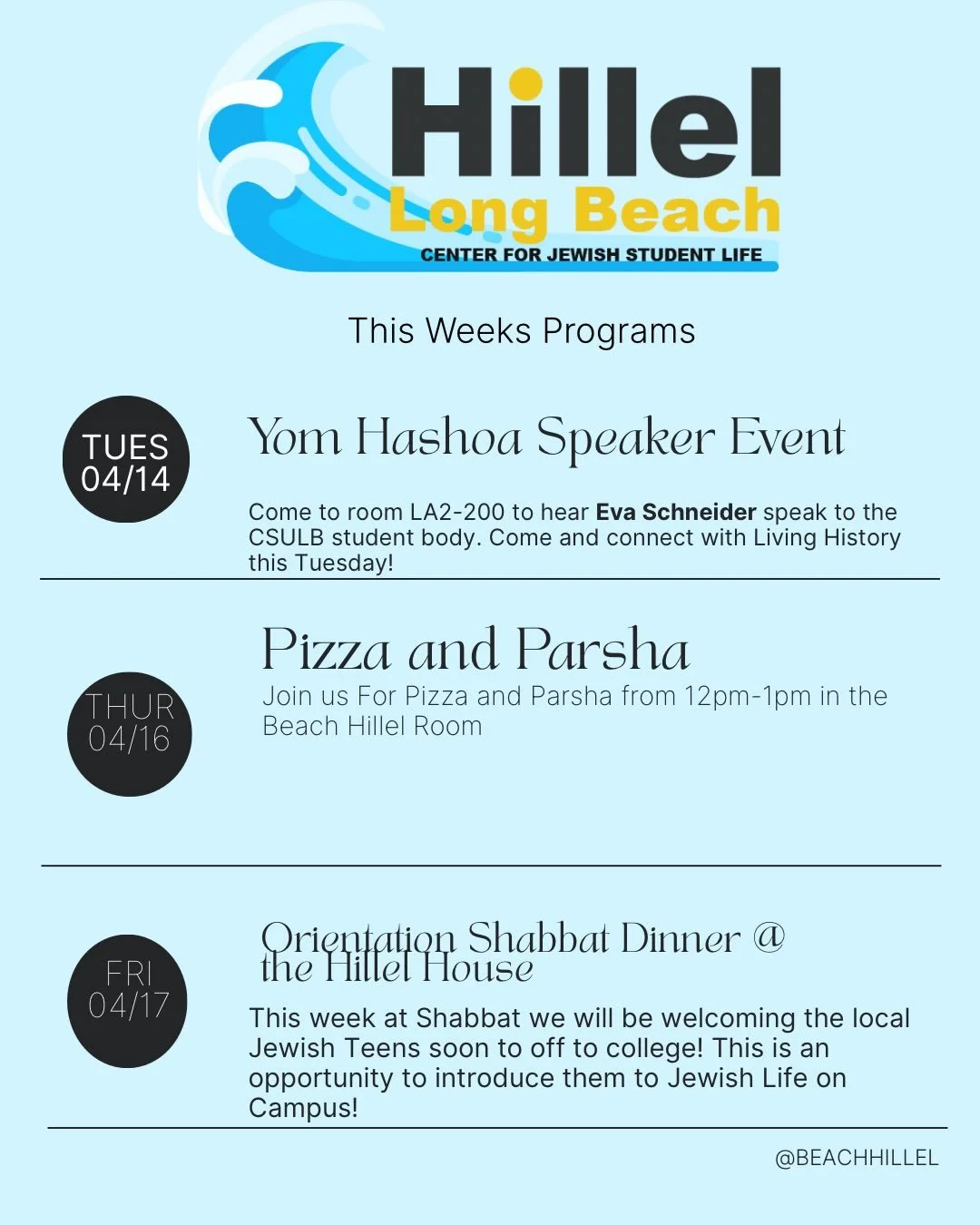Beach Hillel is bringing a meaningful and exciting week to campus 💙

Tuesday | Yom HaShoah Speaker Event 
Join us as we hear from Eva Schneider and connect with living history.

Thursday | Pizza and Parsha 
Take a break and join us from 12&ndash;1pm