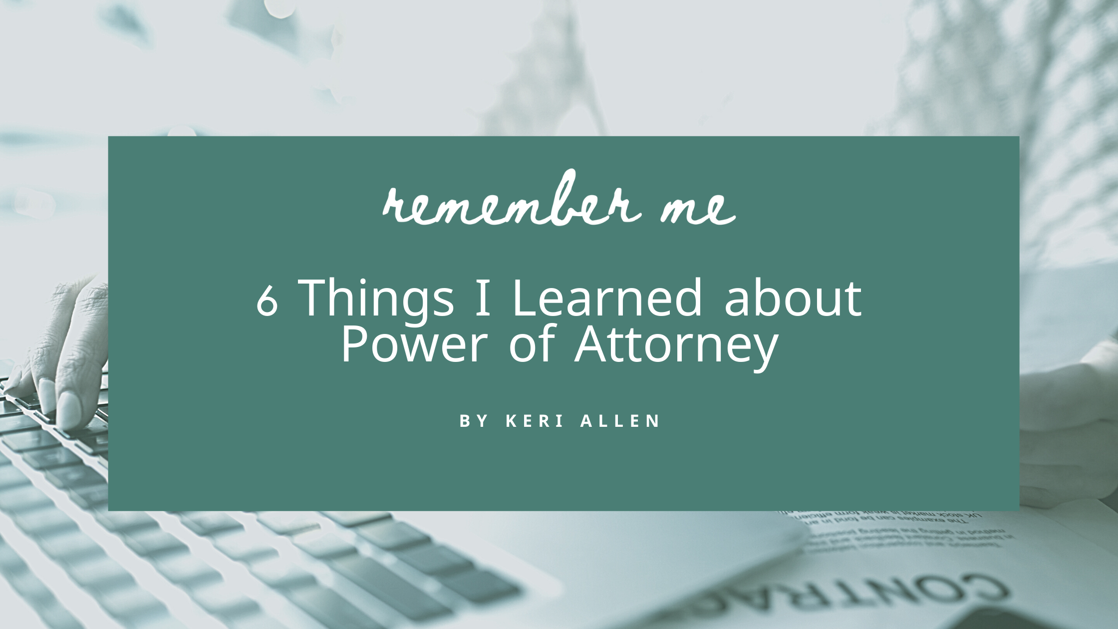 6 Things I Learned About Power Of Attorney