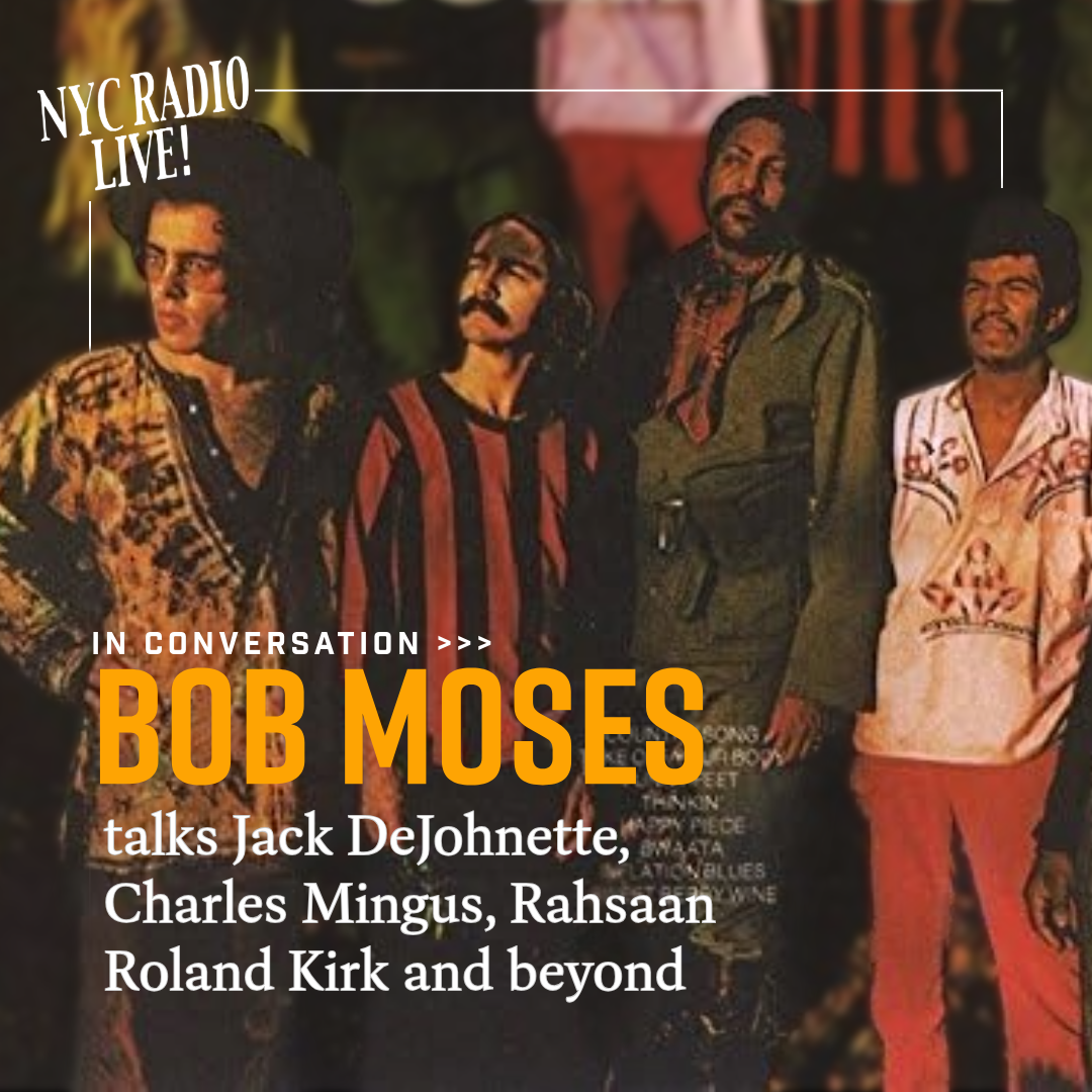 Ra Kalam Bob Moses talks Jack De Johnette, Charles Mingus, Rahsaan Roland Kirk