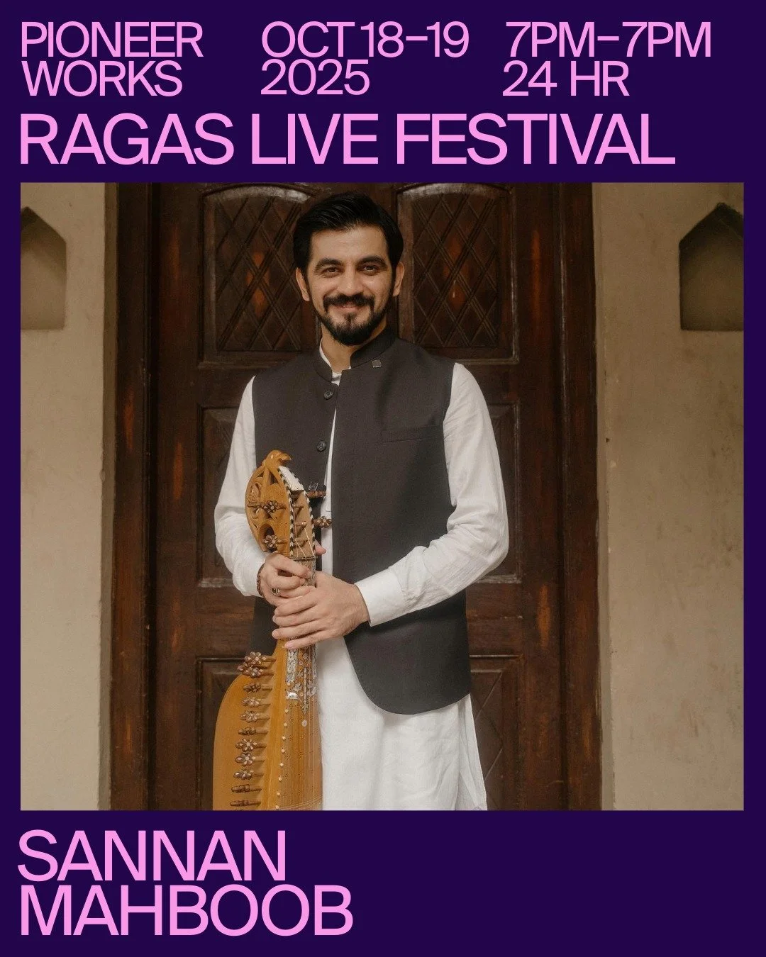 Sannan Mahboob (rabab)

Ragas Live Festival 2025
October 18-19 at Pioneer Works

Full schedule available at the link in our bio! @ragaslivefestival

Ragas Live Festival is produced by Pioneer Works in collaboration with the Society for Arts and Cultu
