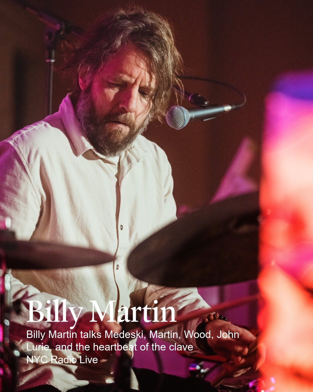 This week&rsquo;s NYC Radio Live's new episode with Billy Martin is available now!

Billy Martin (a.k.a. illy B), is a genre-bending drummer, composer and visual artist known for his work with Medeski Martin &amp; Wood, John Lurie&rsquo;s Lounge Liza