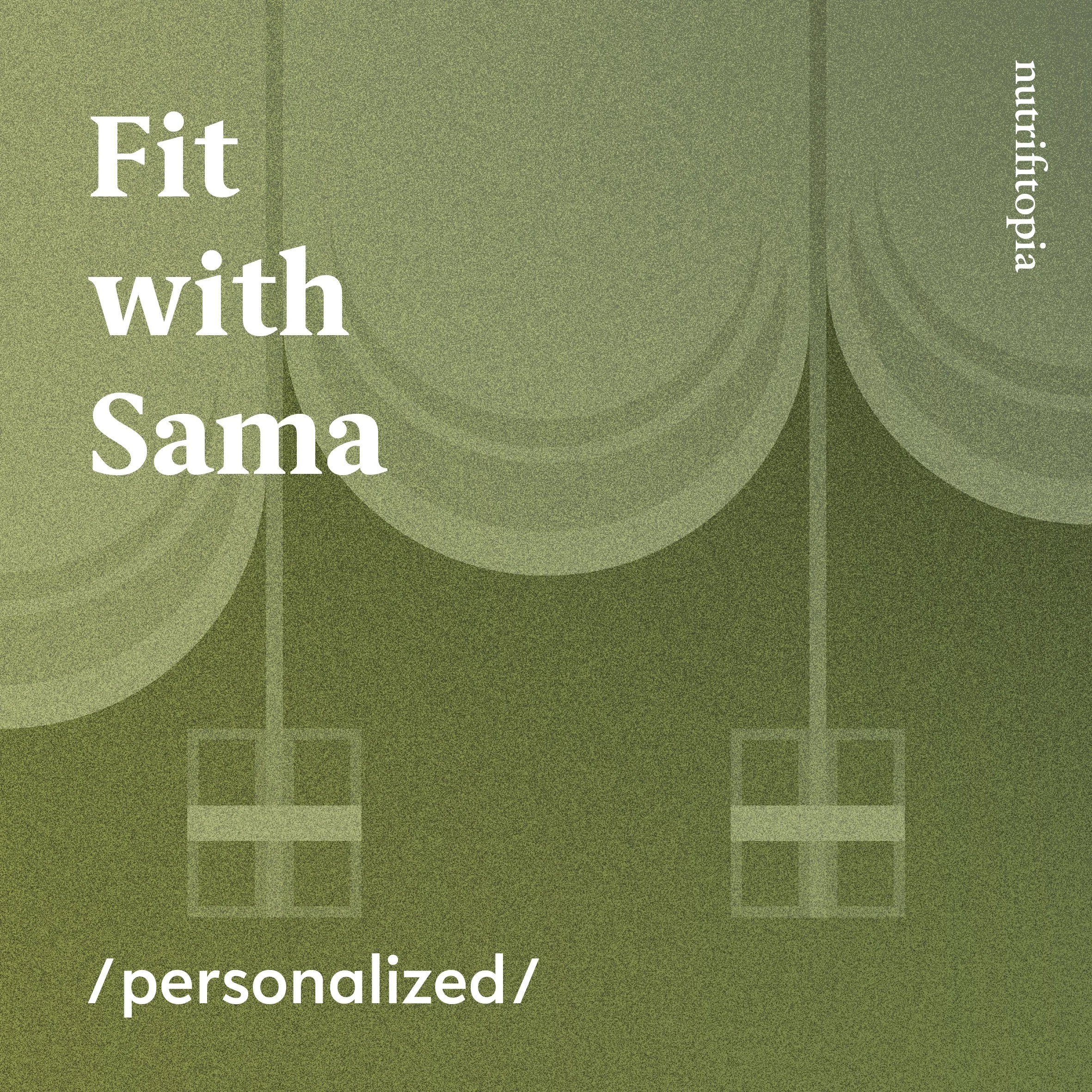 Fit with Sama - personalized