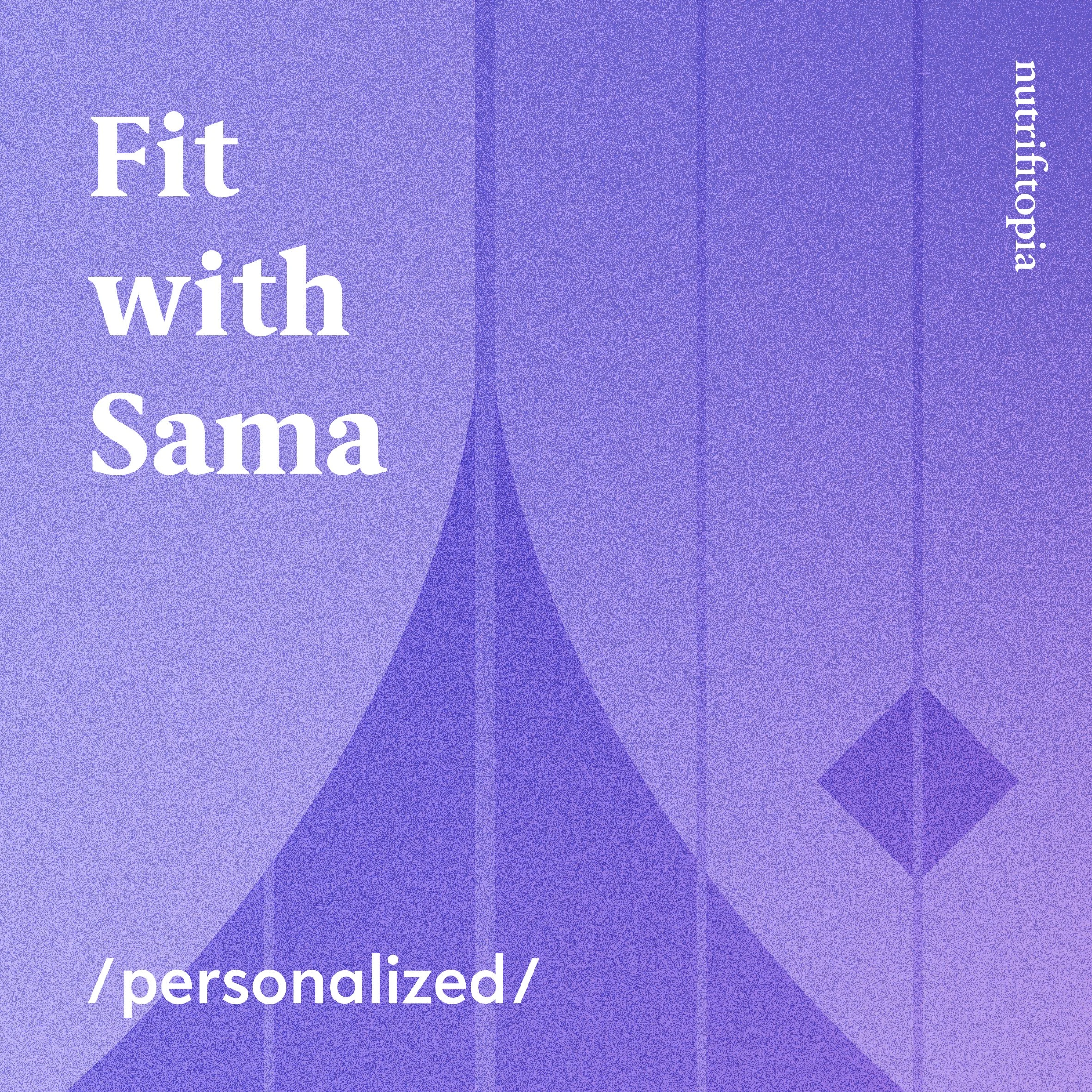 Fit with Sama - personalized