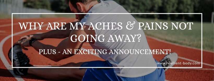 Why Are My Aches & Pains Not Going Away?