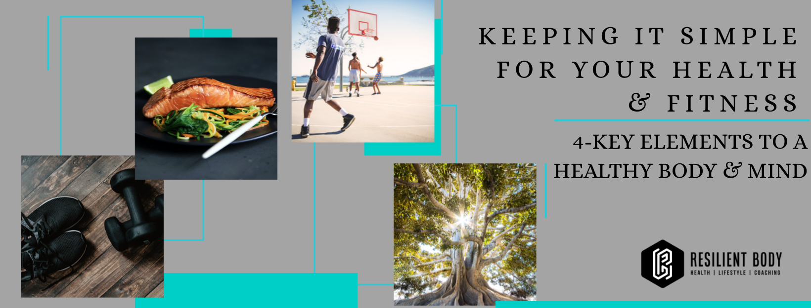 Keeping Things Simple for Your Health and Fitness….4 Focal Points Without Overwhelming Yourself