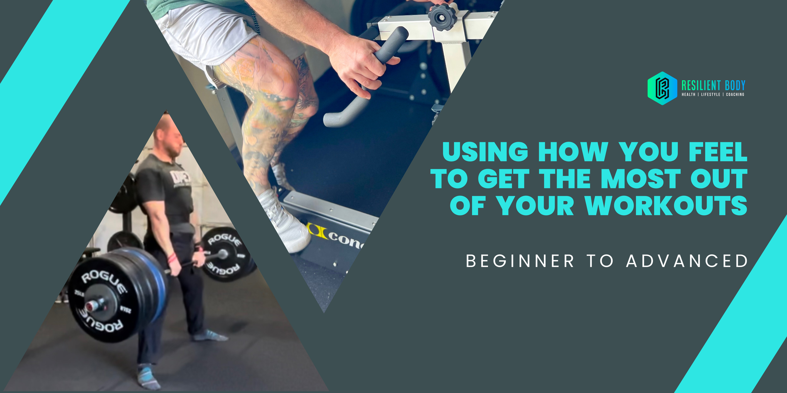 Using How You Feel To Get the Most Out of Your Workouts - Beginner to Advanced