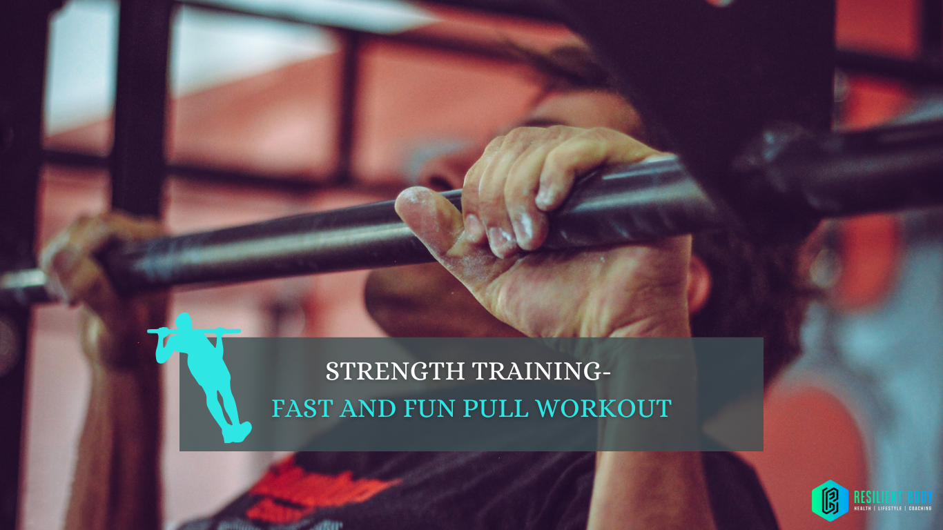 Strength Training- Fast & Fun Pull Workout