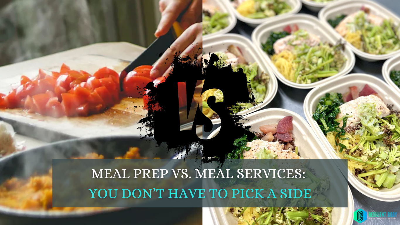 Meal Prep vs. Meal Services: You Don’t Have to Pick a Side