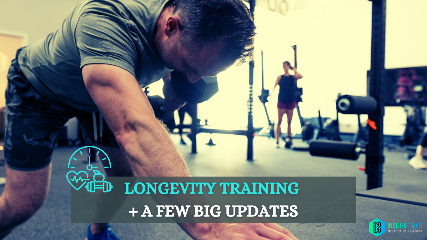 Longevity Training + A Few Big Updates